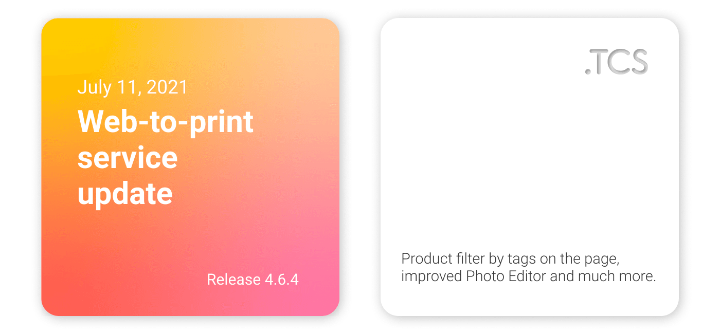 July 11, 2021 — Web-to-Print service update (release 4.6.4)